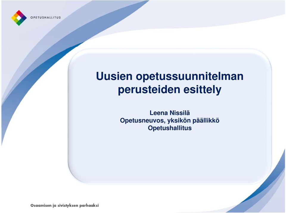 Nissilä Opetusneuvos,