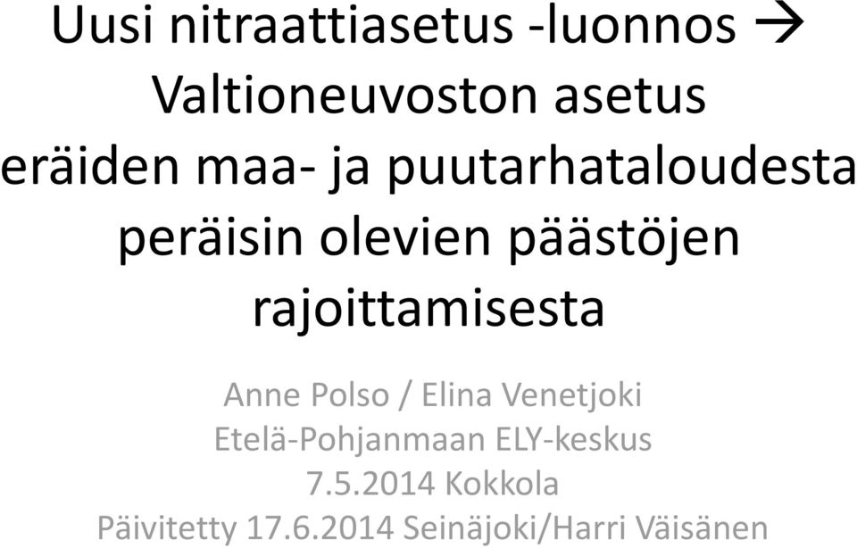 rajoittamisesta Anne Polso / Elina Venetjoki Etelä-Pohjanmaan