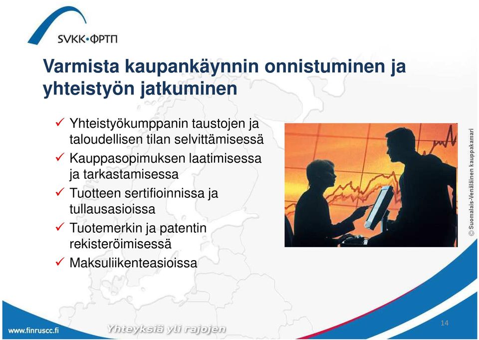 Kauppasopimuksen laatimisessa ja tarkastamisessa Tuotteen