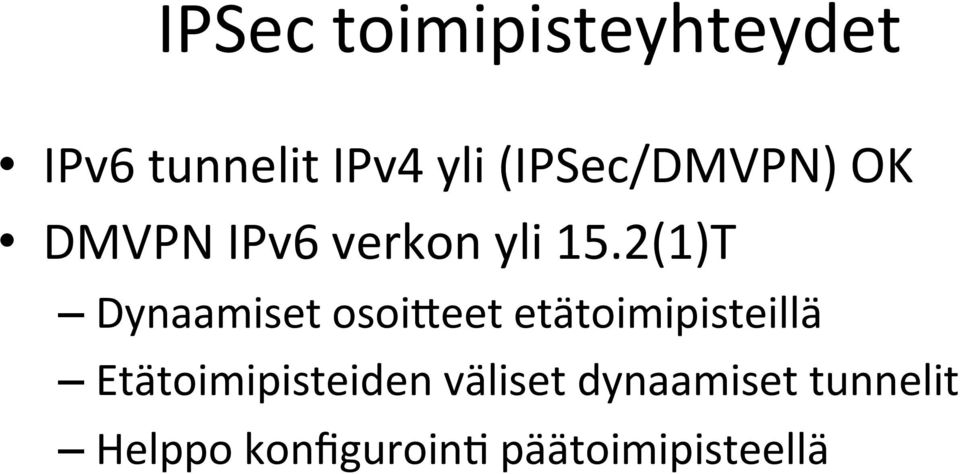 2(1)T Dynaamiset osoi2eet etätoimipisteillä