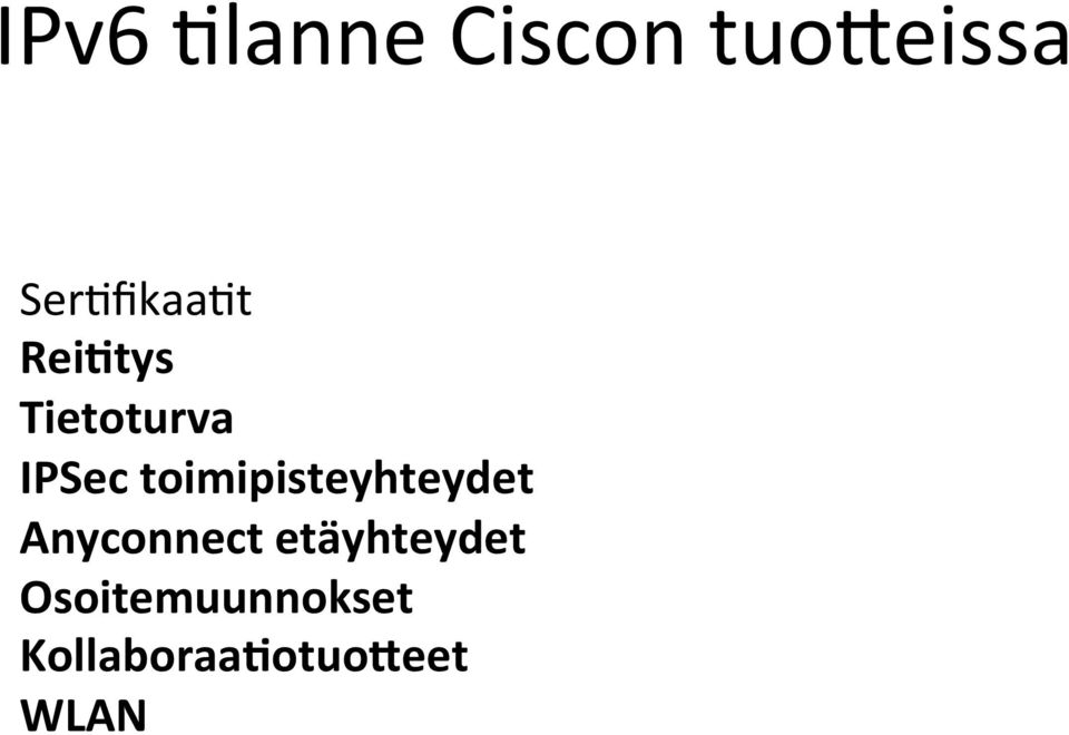 toimipisteyhteydet Anyconnect