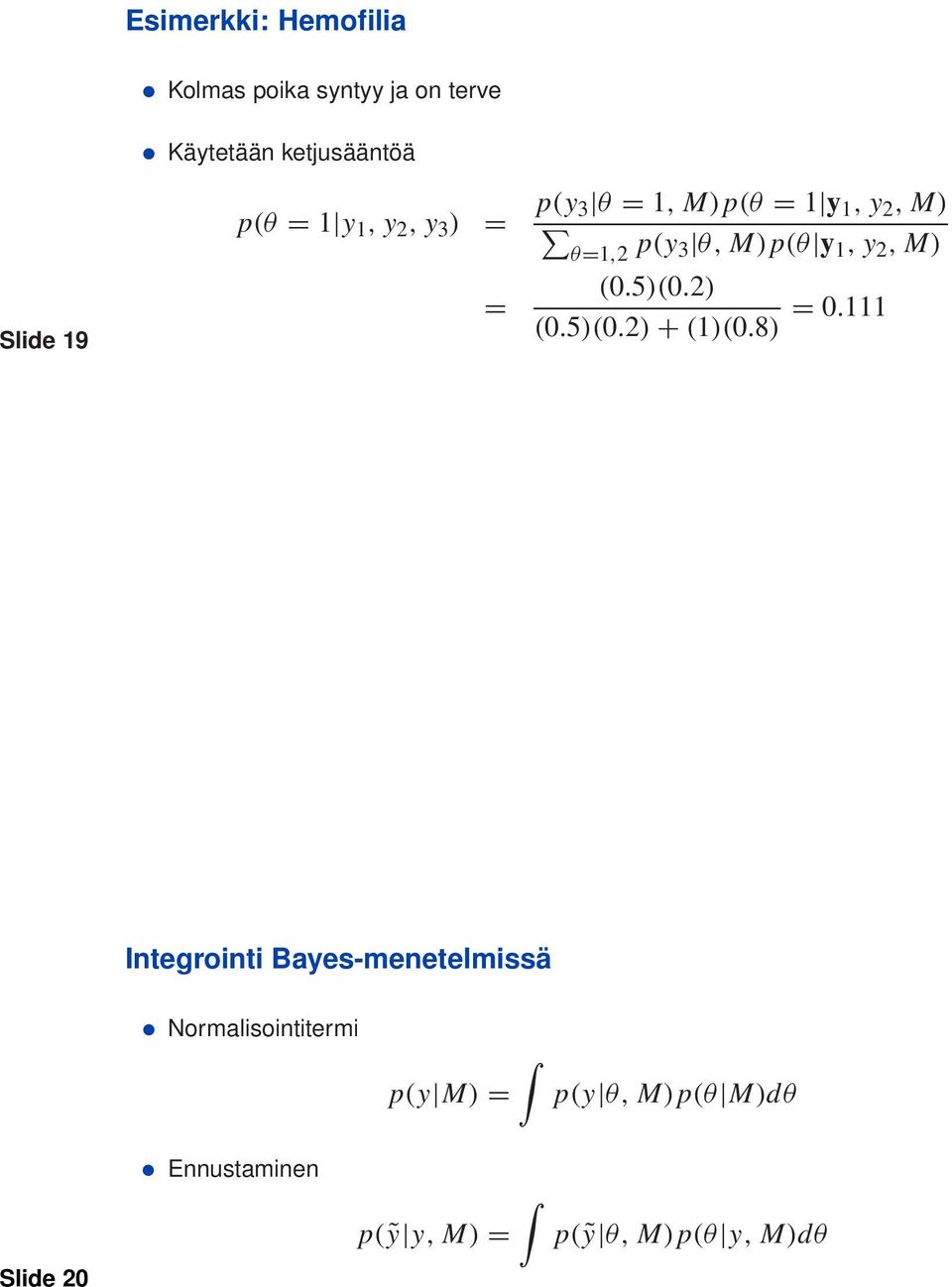 M) (0.5)(0.2) = (0.5)(0.2) + (1)(0.8) = 0.