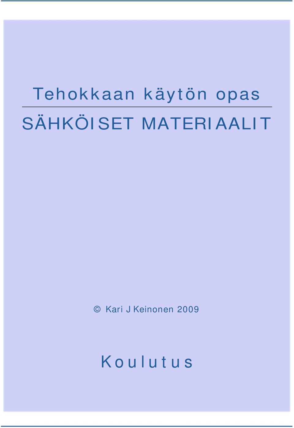 MATERIAALIT Kari J