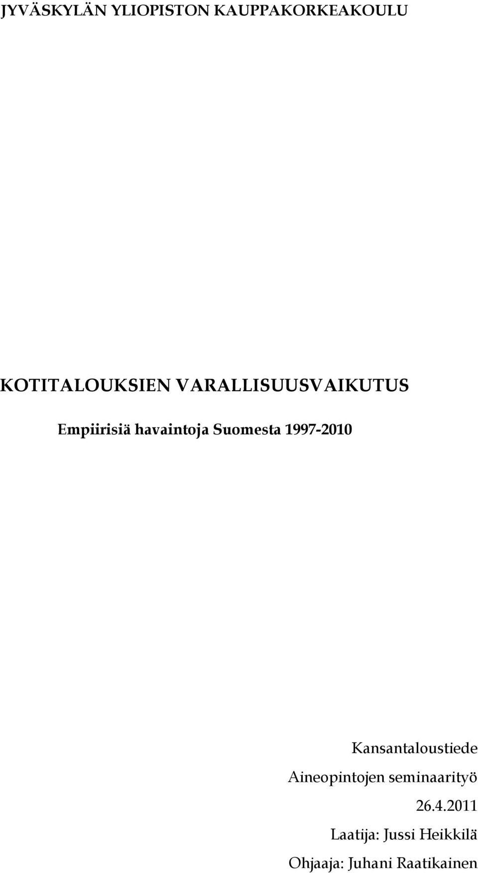 1997-2010 Kansantaloustiede Aineopintojen seminaarityö