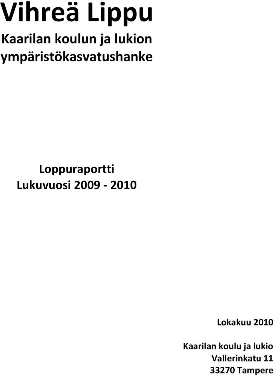 Lukuvuosi 2009-2010 Lokakuu 2010