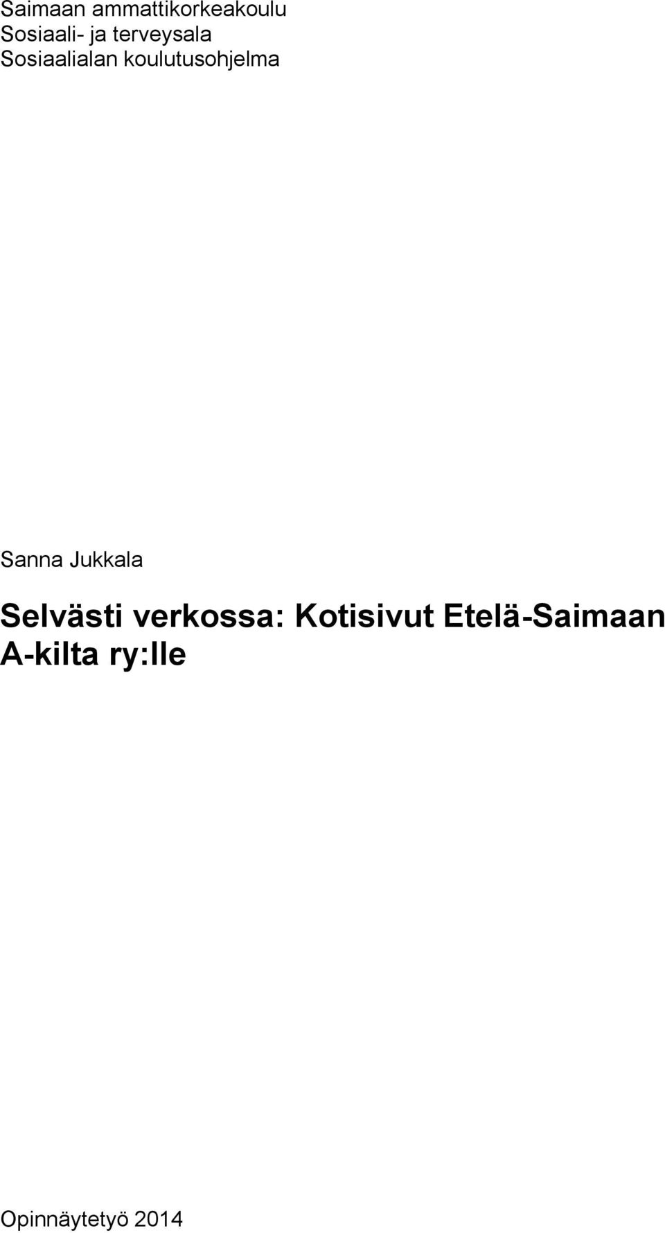 Sanna Jukkala Selvästi verkossa: Kotisivut