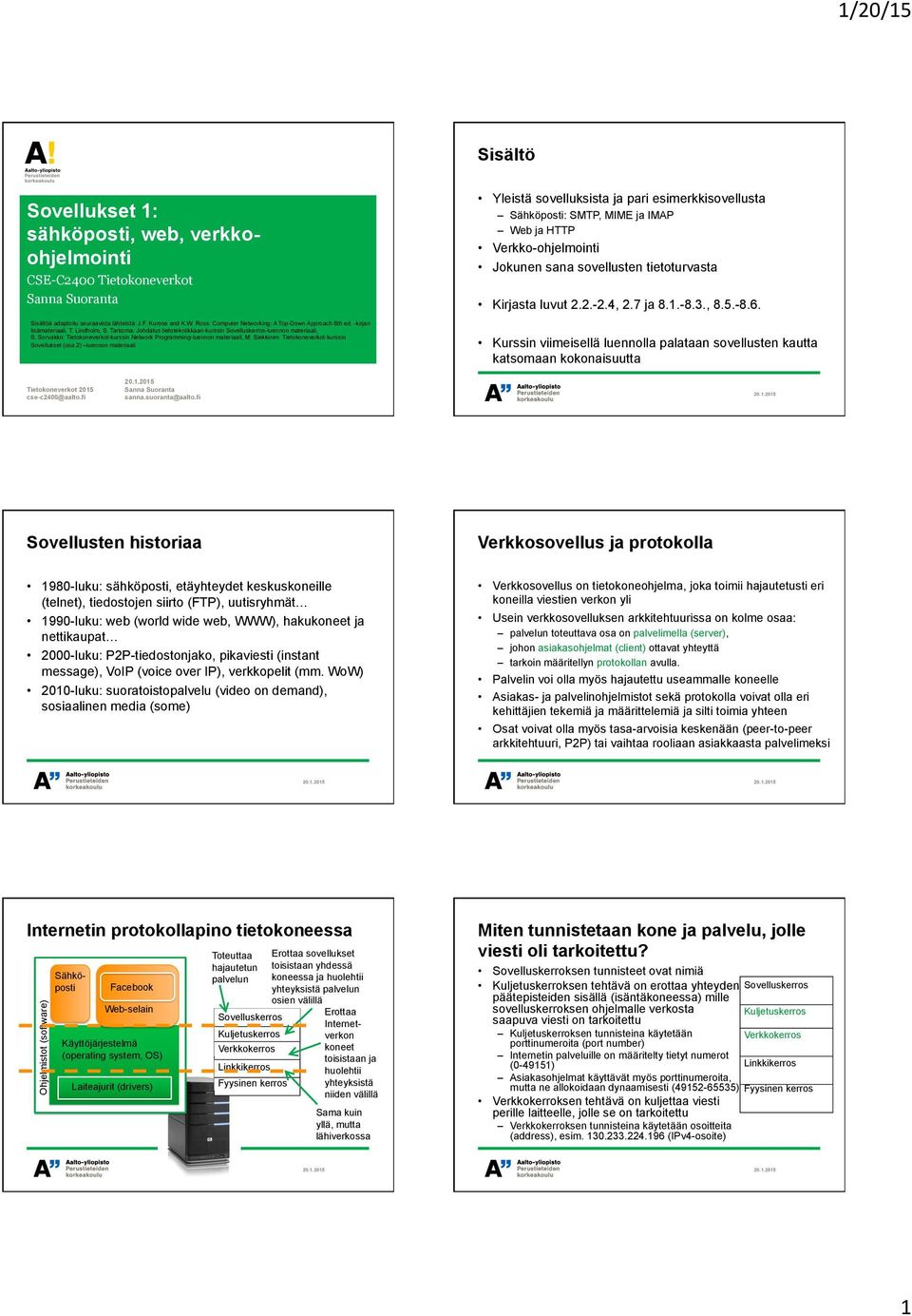 Sorvakko: Tietokoneverkot-kurssin Network Programming-luennon materiaali, M.