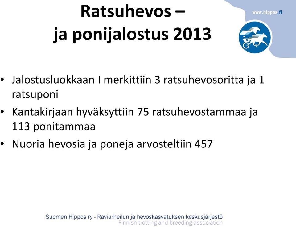 Kantakirjaan hyväksyttiin 75 ratsuhevostammaa ja