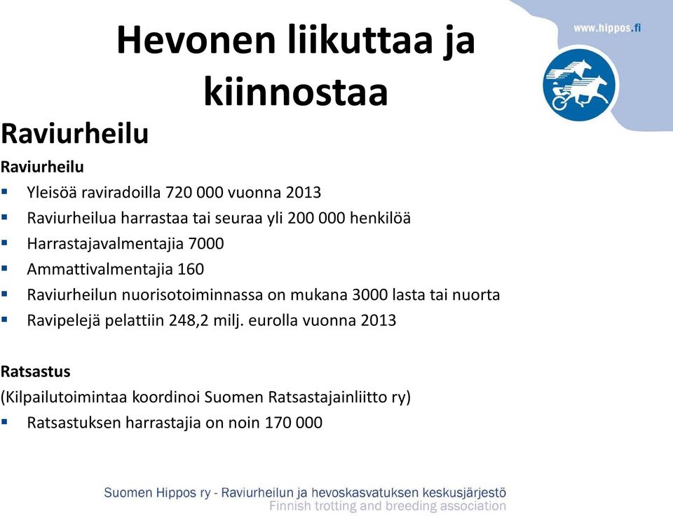 Raviurheilun nuorisotoiminnassa on mukana 3000 lasta tai nuorta Ravipelejä pelattiin 248,2 milj.