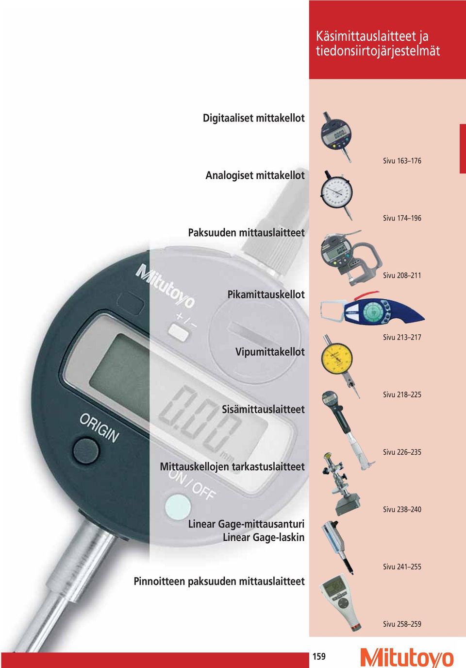 217 Sisämittauslaitteet Sivu 218 225 Mittauskellojen tarkastuslaitteet Sivu 226 235 Linear