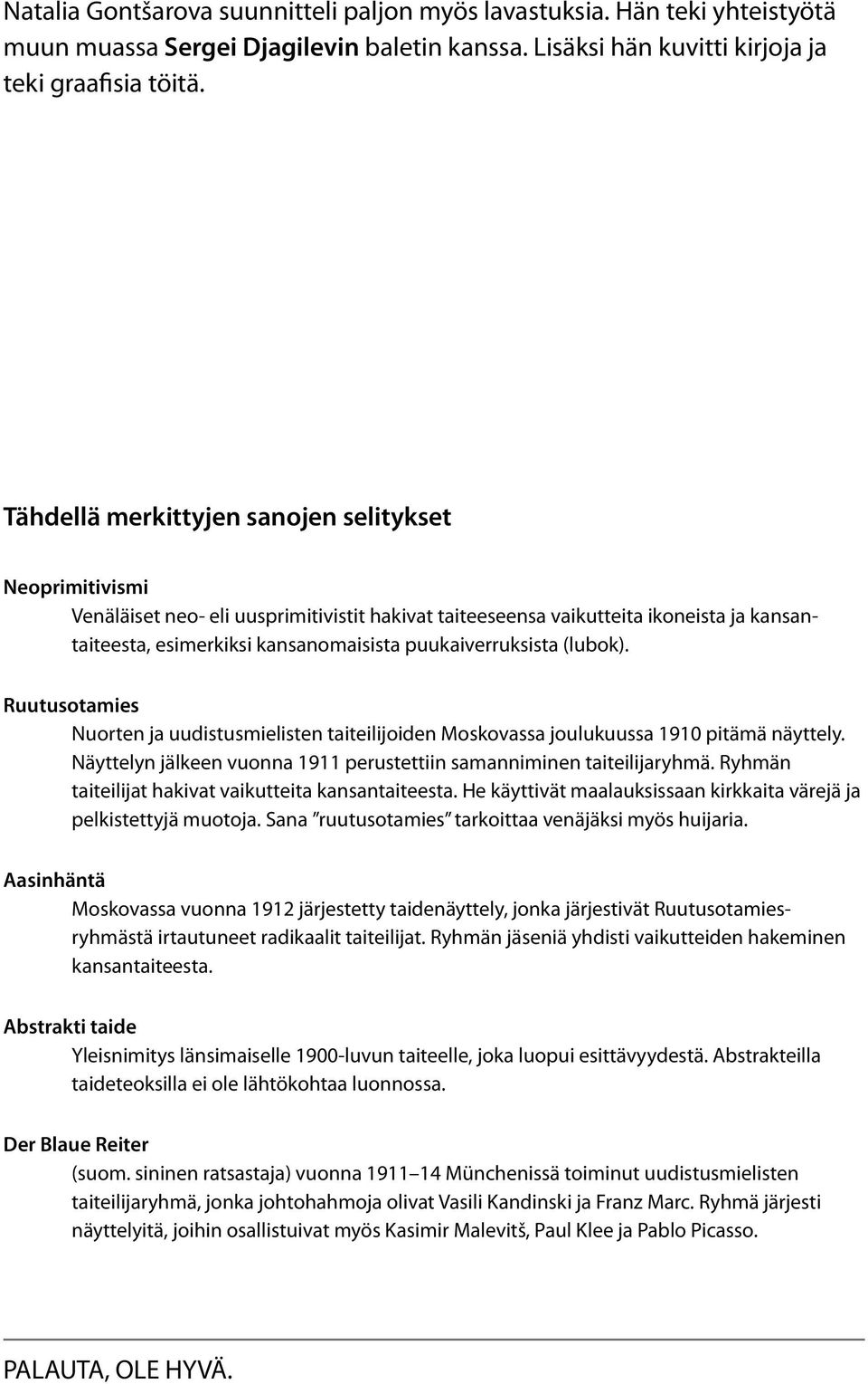 puukaiverruksista (lubok). Ruutusotamies Nuorten ja uudistusmielisten taiteilijoiden Moskovassa joulukuussa 1910 pitämä näyttely.