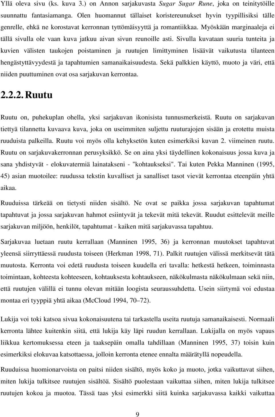 Myöskään marginaaleja ei tällä sivulla ole vaan kuva jatkuu aivan sivun reunoille asti.