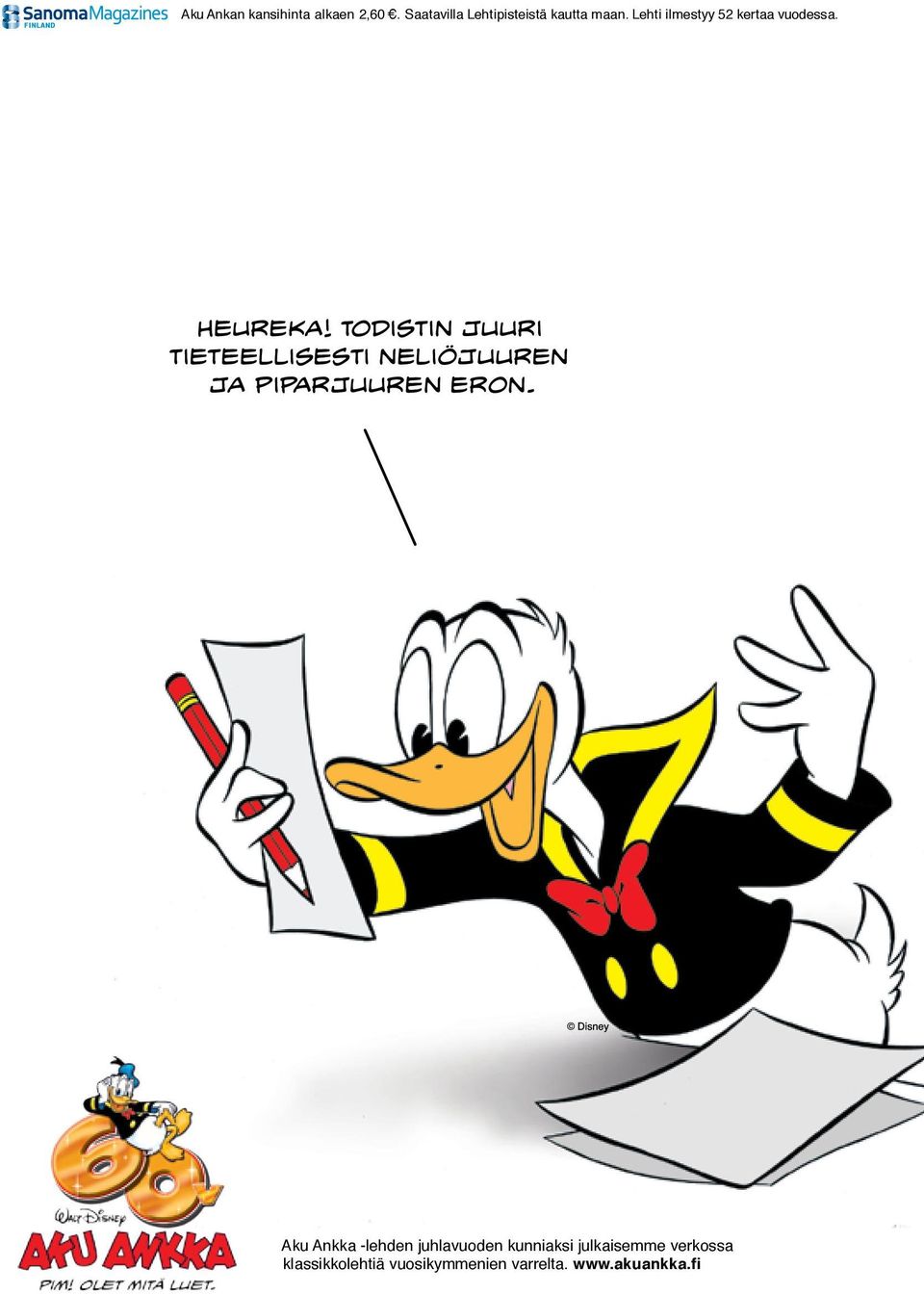 Todistin juuri tieteellisesti neliöjuuren ja piparjuuren eron.