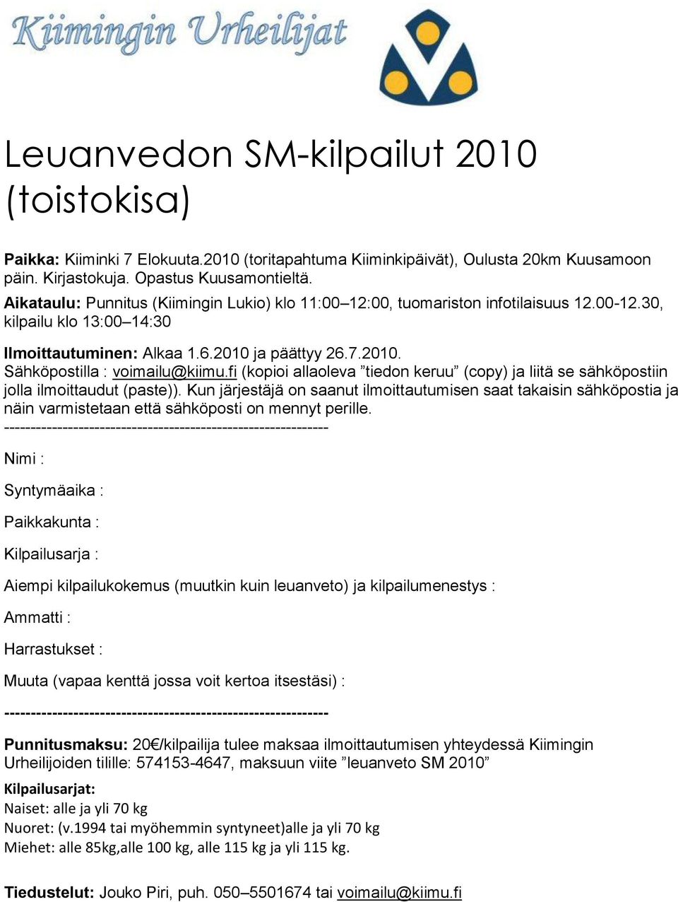 fi (kopioi allaoleva tiedon keruu (copy) ja liitä se sähköpostiin jolla ilmoittaudut (paste)).