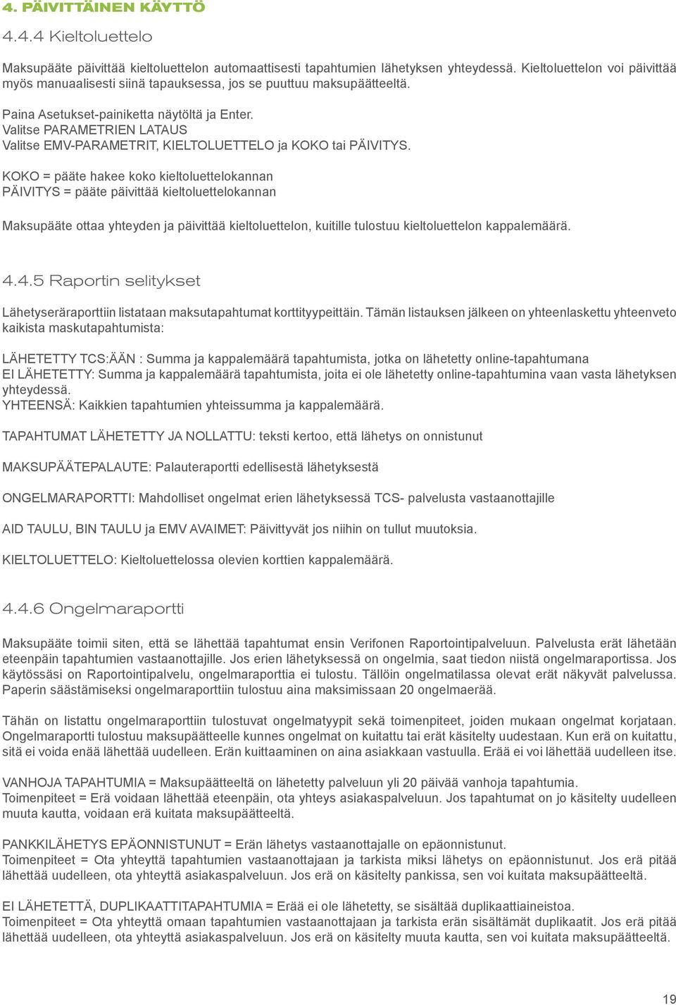 Valitse PARAMETRIEN LATAUS Valitse EMV-PARAMETRIT, KIELTOLUETTELO ja KOKO tai PÄIVITYS.