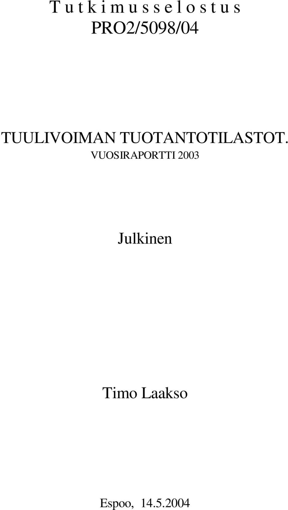 TUOTANTOTILASTOT.