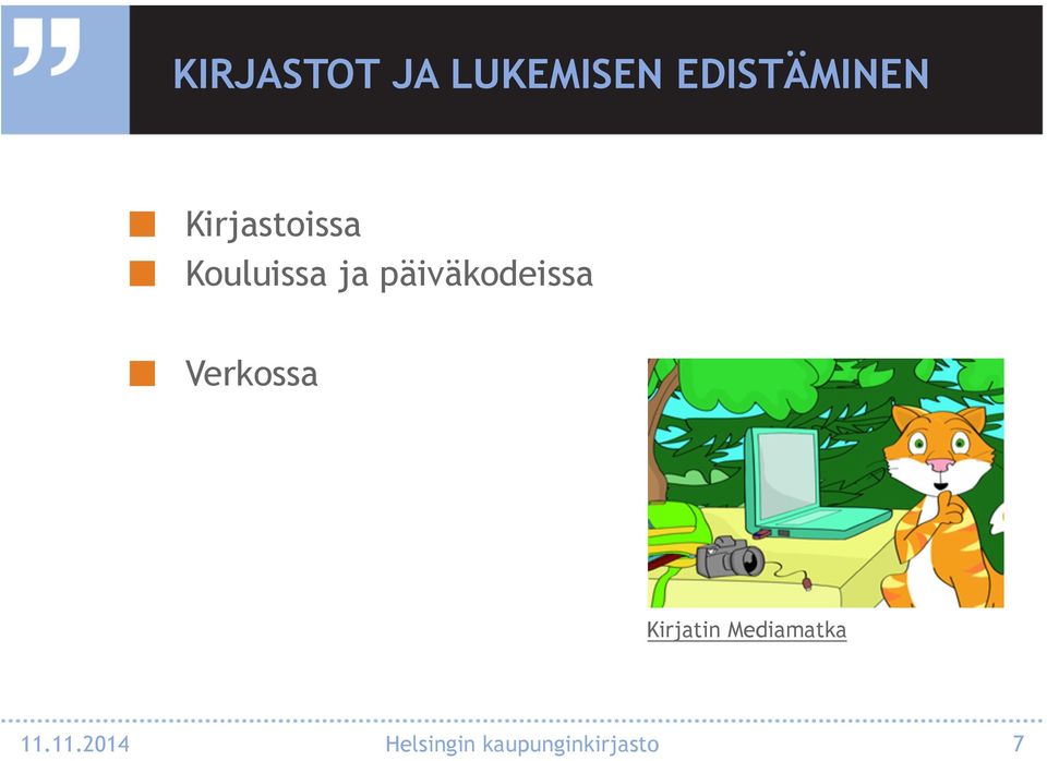 päiväkodeissa Verkossa Kirjatin