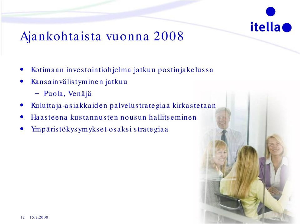 Kuluttaja asiakkaiden palvelustrategiaa kirkastetaan Haasteena