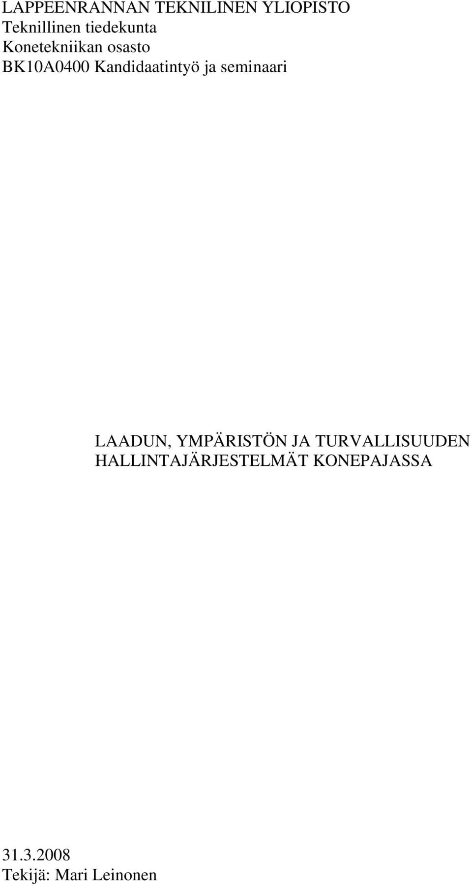 Kandidaatintyö ja seminaari LAADUN, YMPÄRISTÖN JA