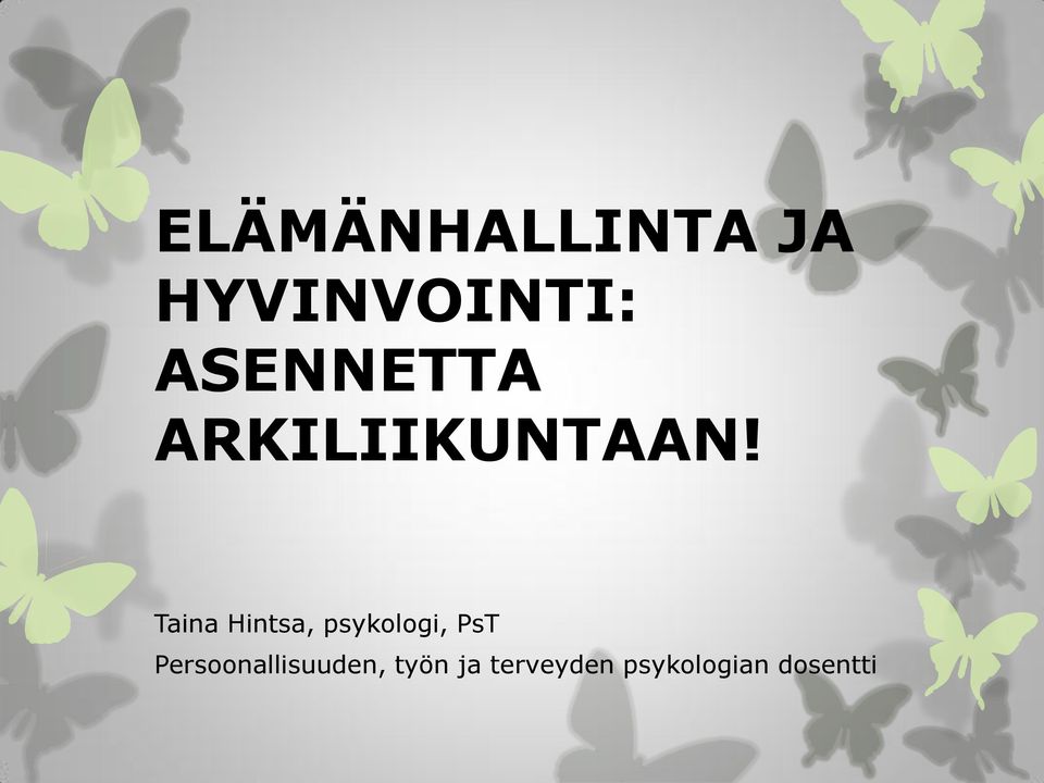 Taina Hintsa, psykologi, PsT