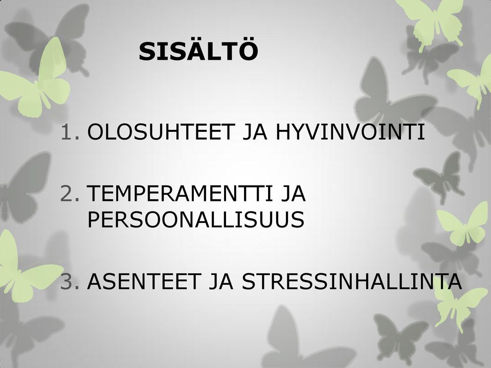 2. TEMPERAMENTTI JA