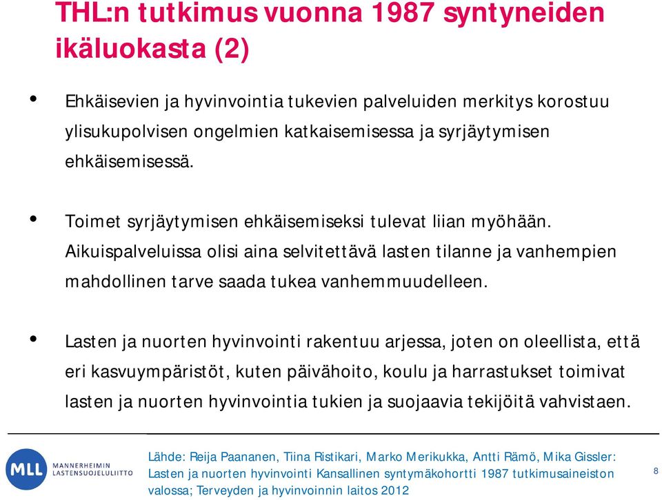 Lasten ja nuorten hyvinvointi rakentuu arjessa, joten on oleellista, että eri kasvuympäristöt, kuten päivähoito, koulu ja harrastukset toimivat lasten ja nuorten hyvinvointia tukien ja suojaavia