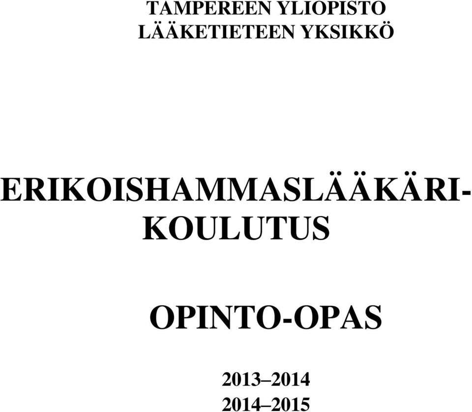 ERIKOISHAMMASLÄÄKÄRI-