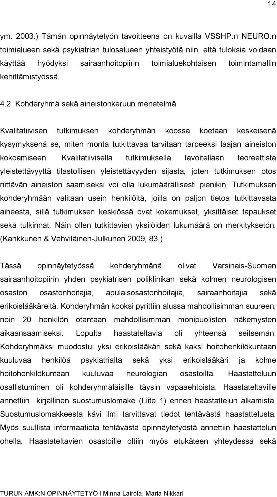 toimintamallin kehittämistyössä. 4.2.
