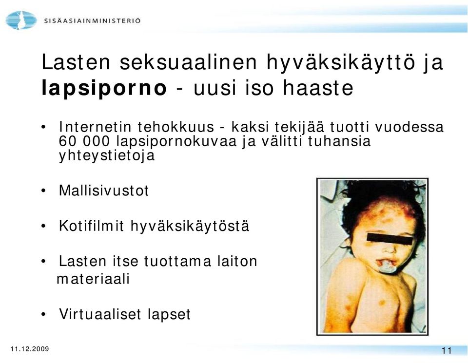 lapsipornokuvaa ja välitti tuhansia yhteystietoja Mallisivustot