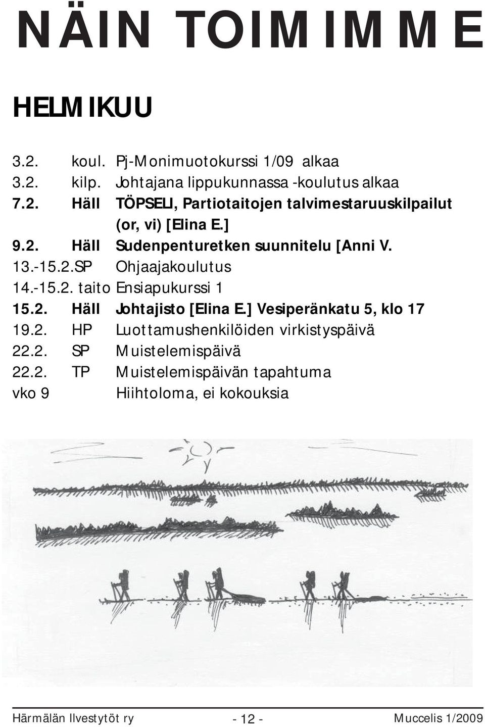 ] Vesiperänkatu 5, klo 17 19.2.