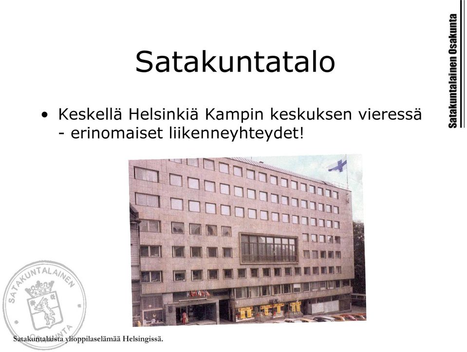 keskuksen vieressä -