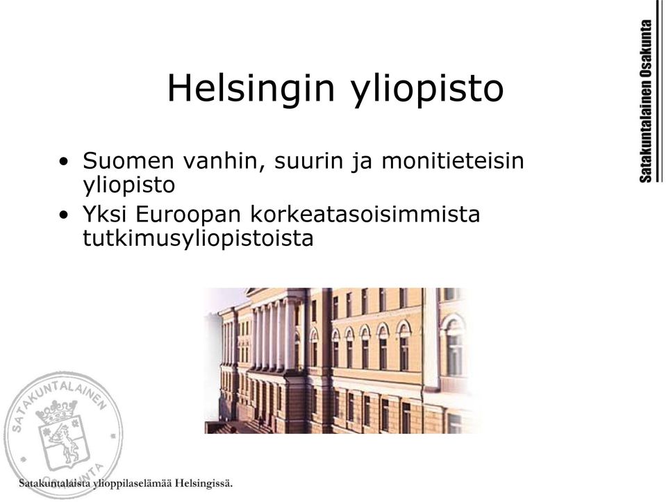 monitieteisin yliopisto Yksi