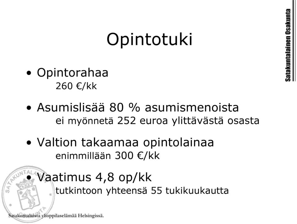 osasta Valtion takaamaa opintolainaa enimmillään 300