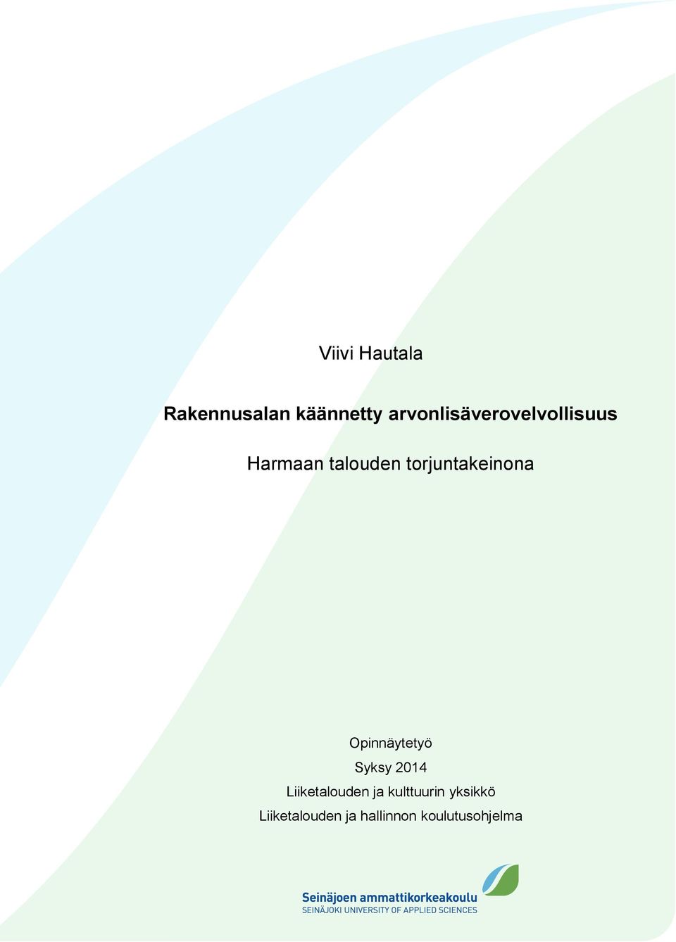 torjuntakeinona Opinnäytetyö Syksy 2014