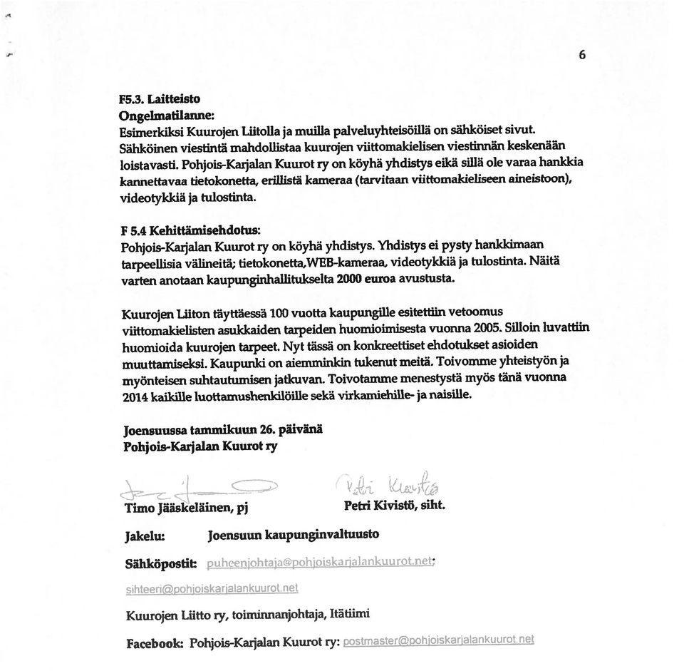 Sifioin luvattiin huomioida kuurojen tarpeet. Nyt tässä on konkreettiset ehdotukset asioiden 2014 kaikille luottamushenkilöffle sekä virkamiehille- ja naisille.