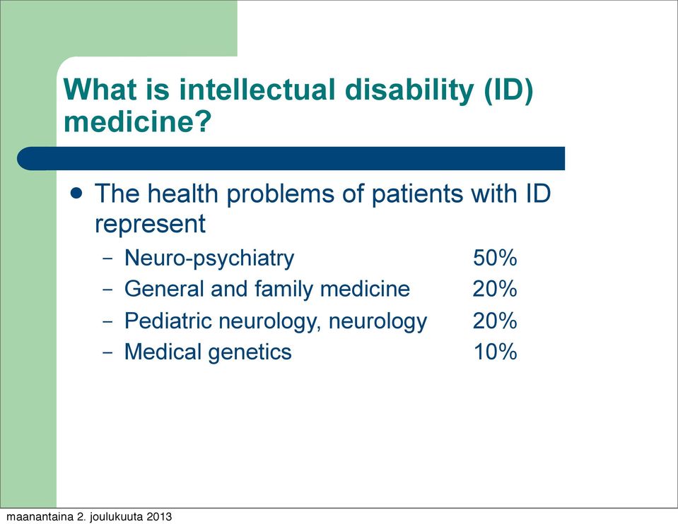 Neuro-psychiatry 50% General and family medicine