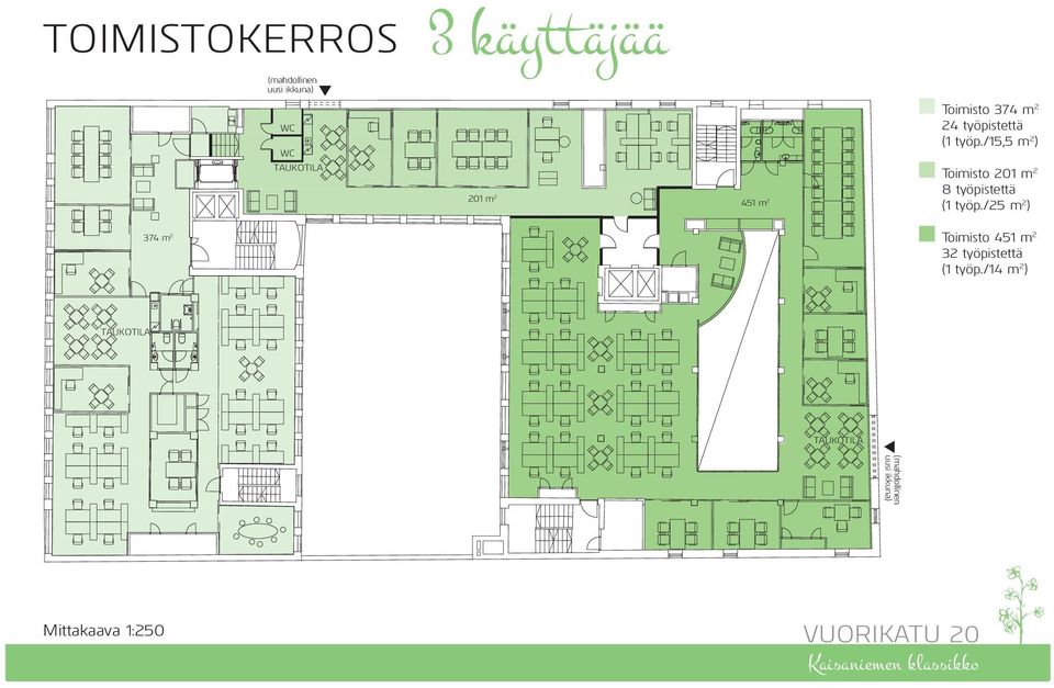 /14 m 2 ) TAUKOTILA TAUKOTILA (mahdollinen uusi ikkuna) TOIMISTOKERROS, 3 KÄYTTÄJÄÄ TOIMISTO 374m2 24 työpistettä (1