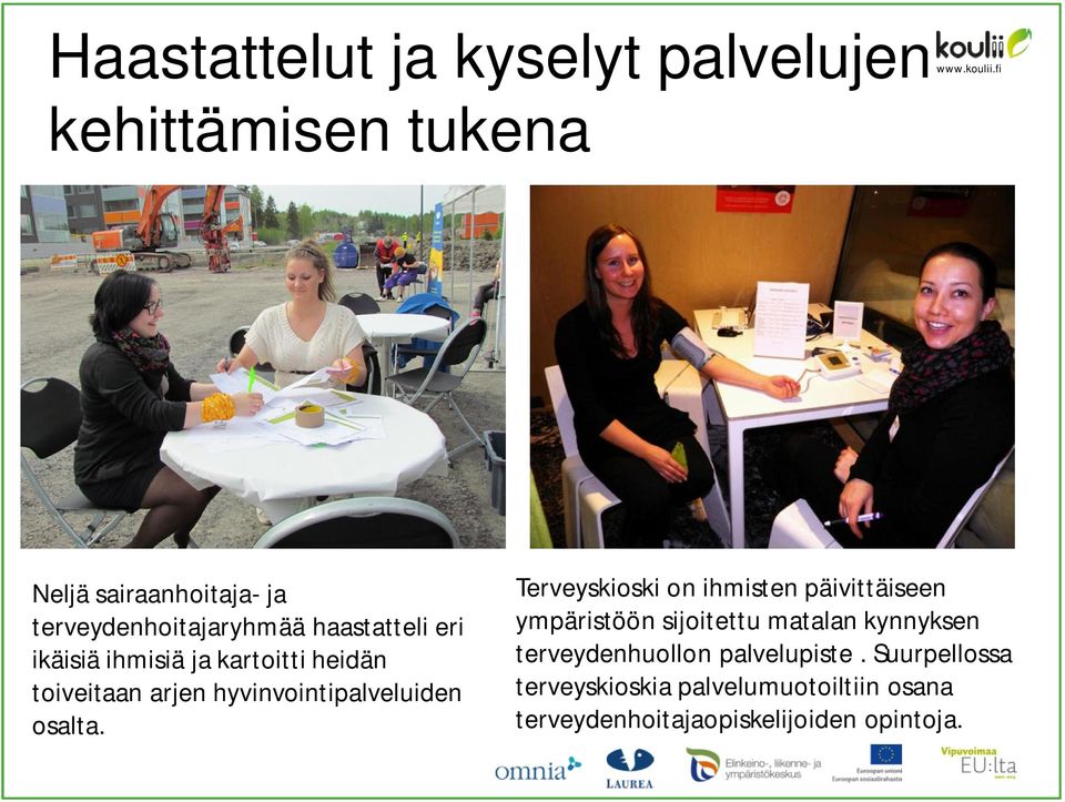 hyvinvointipalveluiden osalta.