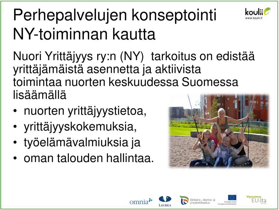 toimintaa nuorten keskuudessa Suomessa lisäämällä nuorten