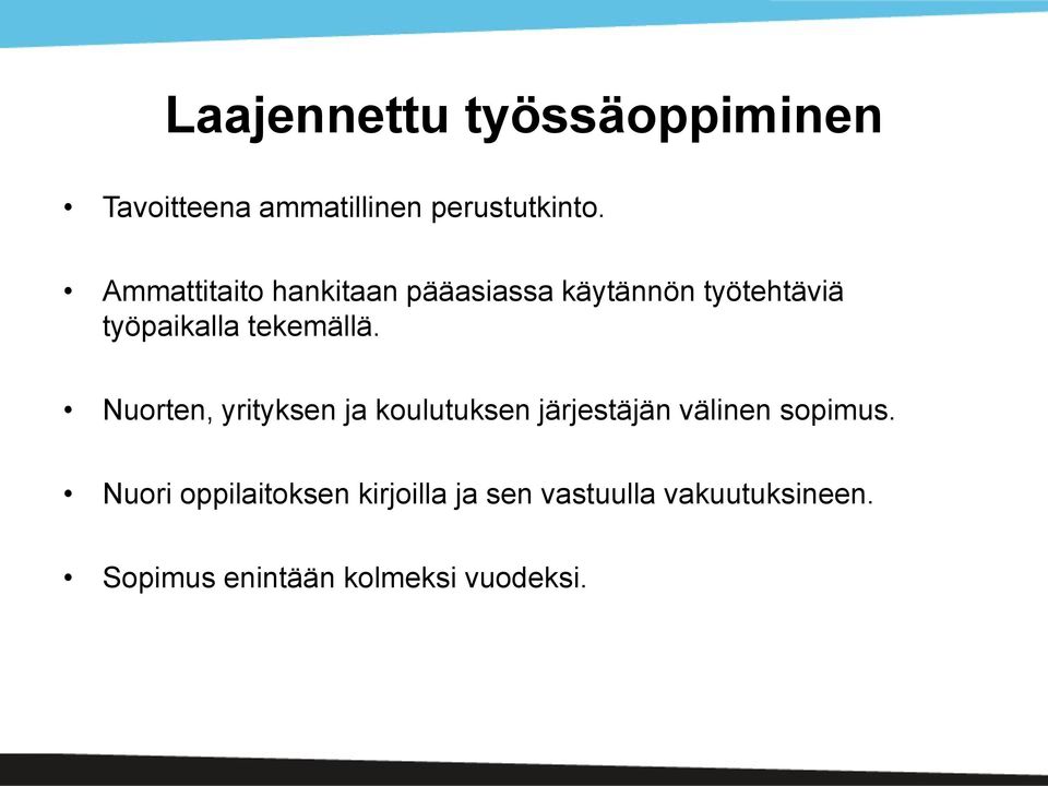 tekemällä. Nuorten, yrityksen ja koulutuksen järjestäjän välinen sopimus.