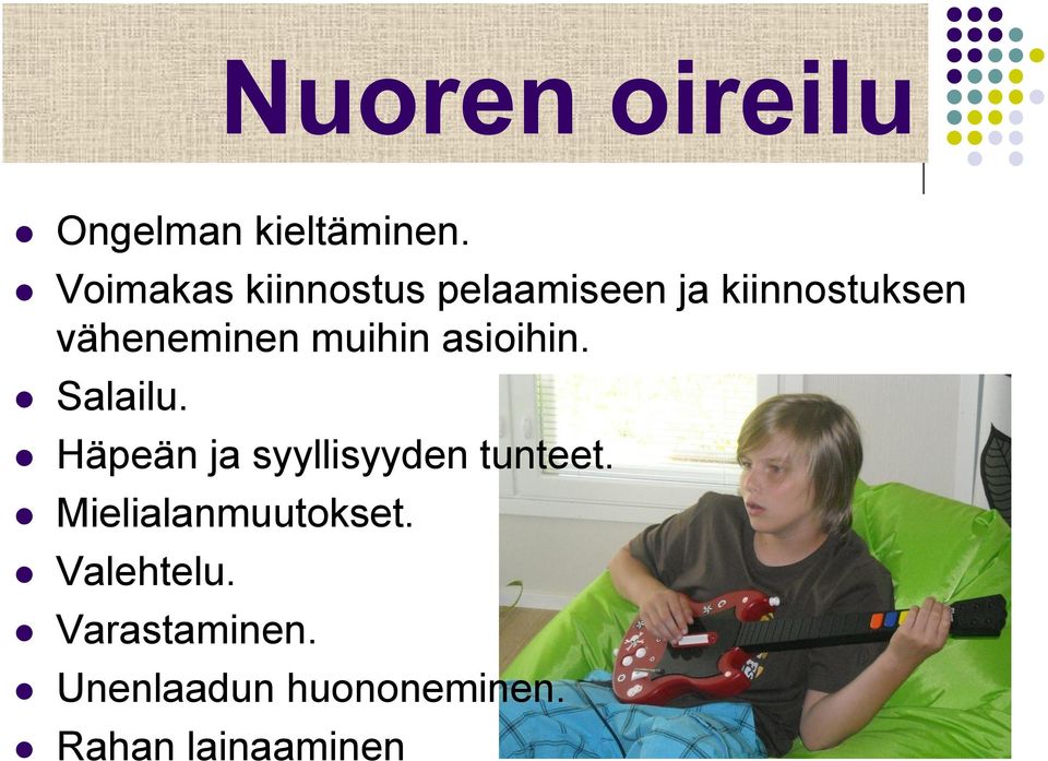 muihin asioihin. Salailu. Häpeän ja syyllisyyden tunteet.