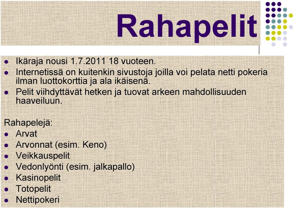 luottokorttia ja ala ikäisenä.