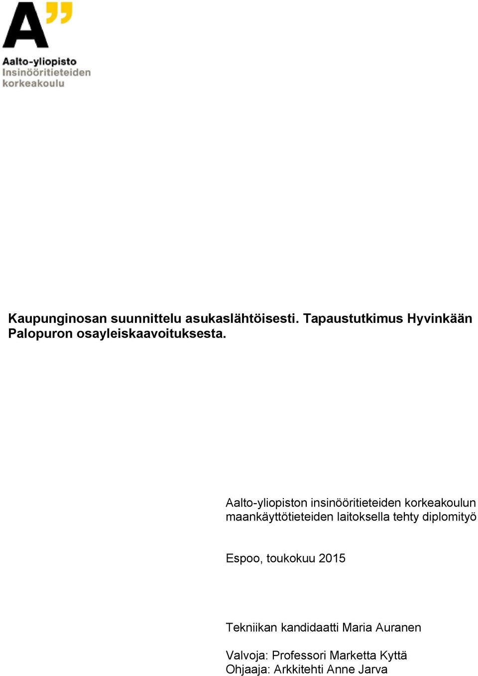 Aalto-yliopiston insinööritieteiden korkeakoulun maankäyttötieteiden laitoksella