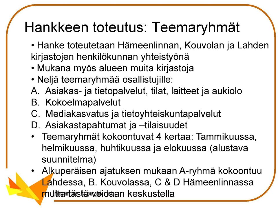 Mediakasvatus ja tietoyhteiskuntapalvelut D.