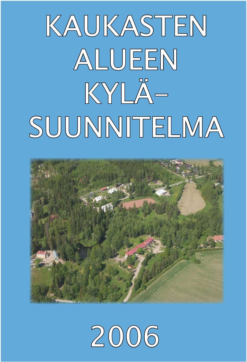 KYLÄ-