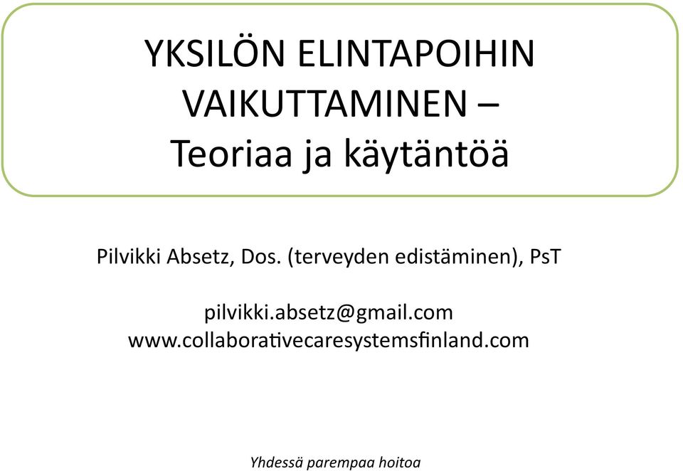 (terveyden edistäminen), PsT pilvikki.