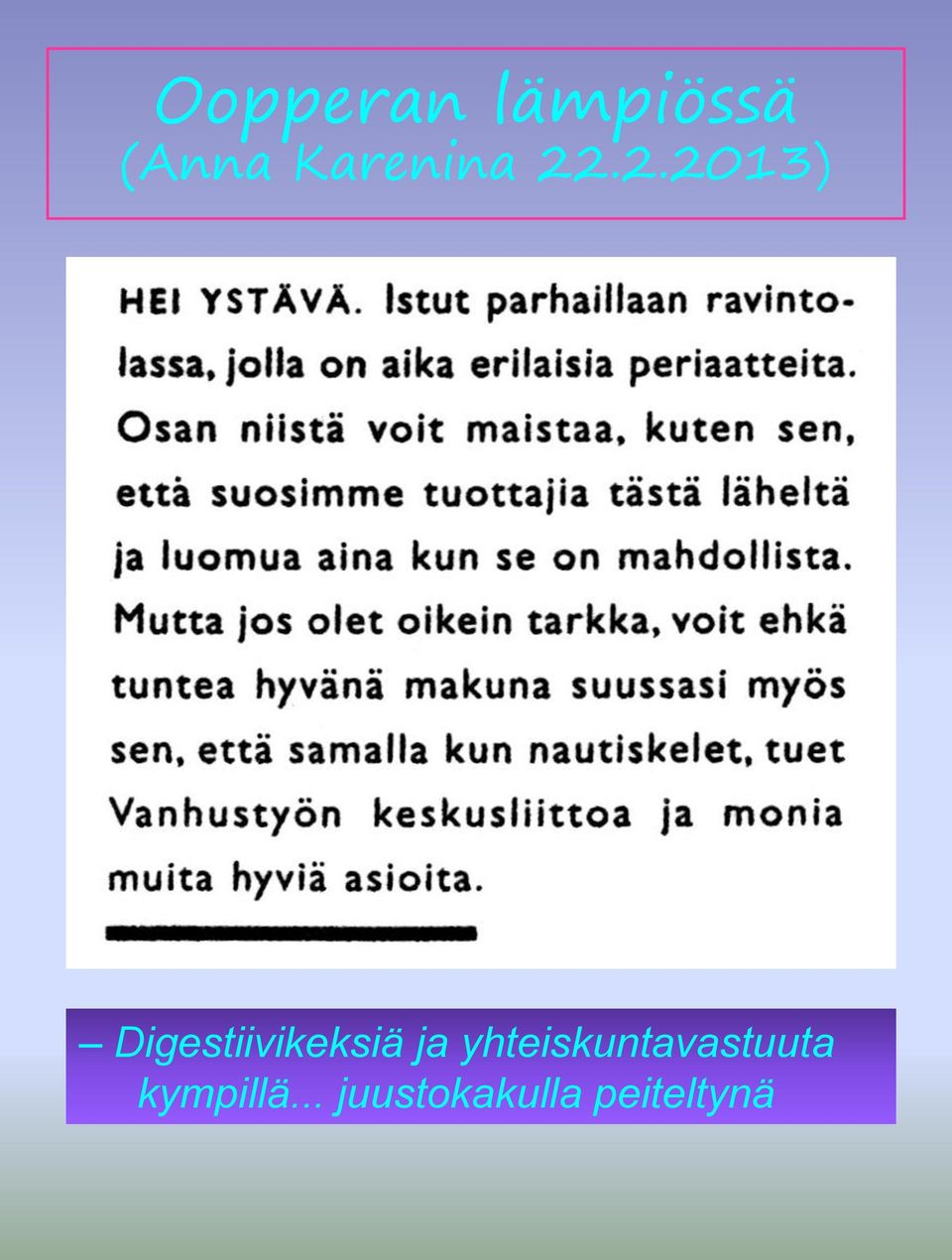 .2.2013) Digestiivikeksiä ja