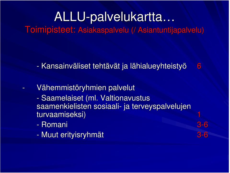 hialueyhteistyö 6 - Vähemmistöryhmien palvelut - Saamelaiset (ml.