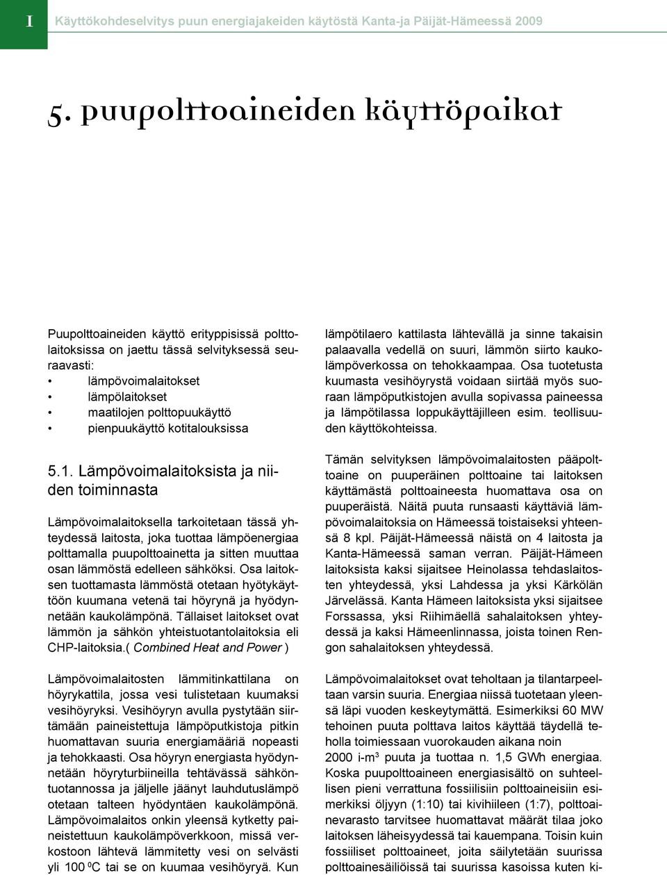 pienpuukäyttö kotitalouksissa 5.1.