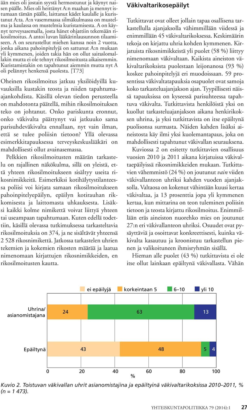 A antoi luvan lääkärinlausunnon tilaamiseen.